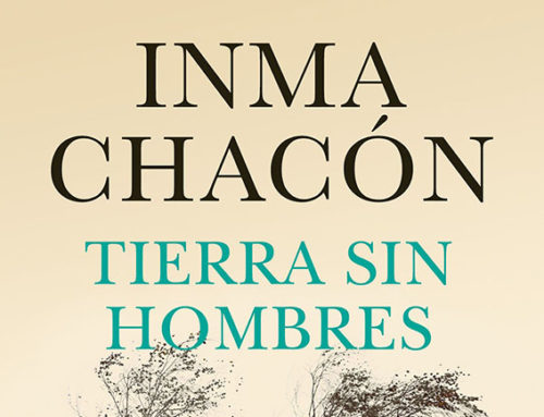 “Tierra sin hombres” de Inma Chacón